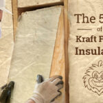 The 5 Ws of Kraft Faced Insulation