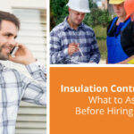 Insulation Contractors: What to Ask Before Hiring One