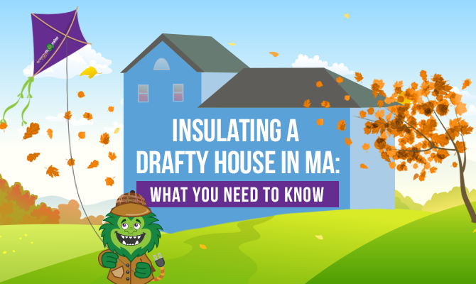 insulating a drafty house in MA